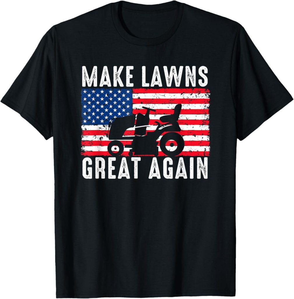Best Lawn Care T-Shirt – Make Lawns Great Again Review