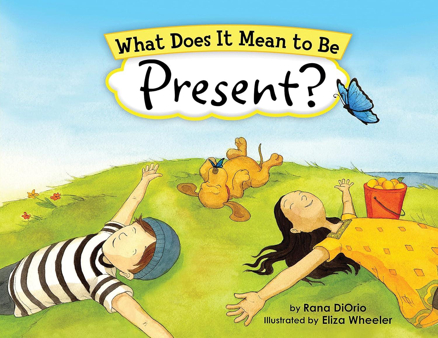 Best Kids Book – What Does It Mean to Be Present? Review